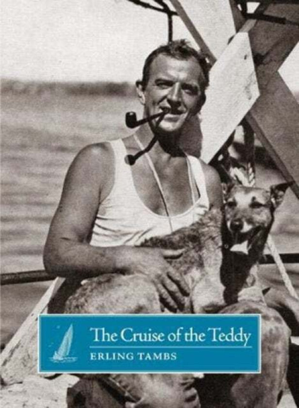 The Cruise of the Teddy av Erling Tambs