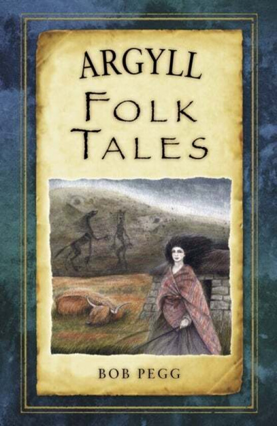 Argyll Folk Tales av Bob Pegg
