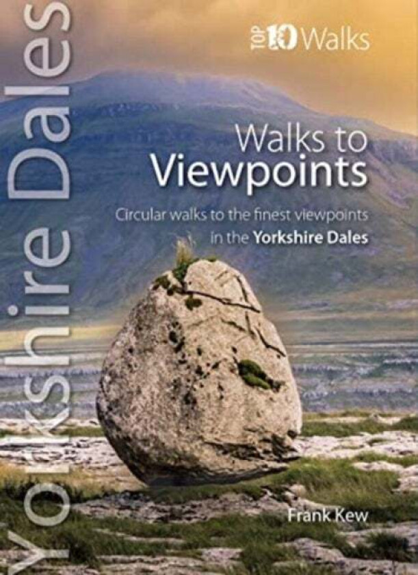 Walks to Viewpoints Yorkshire Dales (Top 10) av Frank Kew
