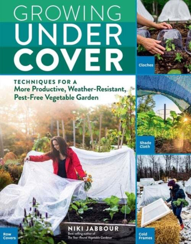 Growing Under Cover av Niki Jabbour