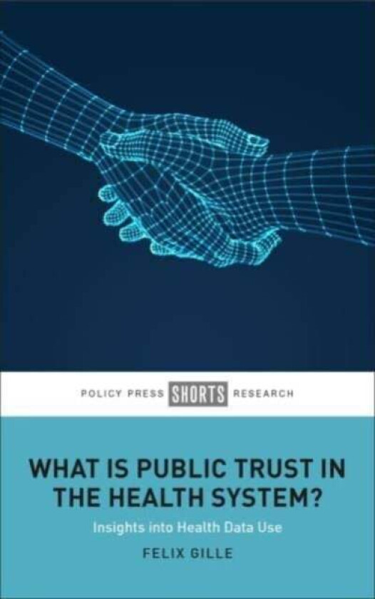 What Is Public Trust in the Health System? av Felix (University of Zurich) Gille