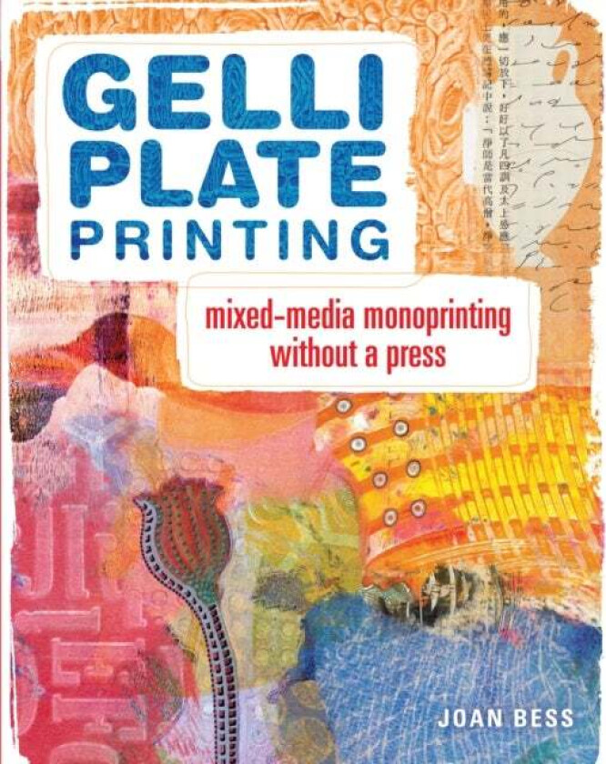 Gelli Plate Printing av Joan Bess