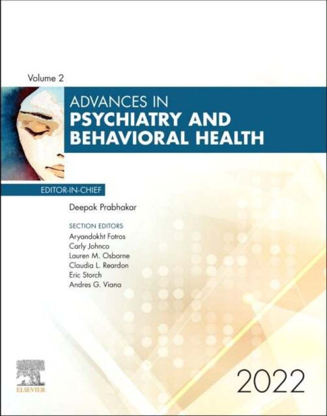 Advances in Psychiatry and Behavioral Heath, 2022 av Deepak M.D. M.P.H. (Sheppard Pratt Health System) Prabhakar