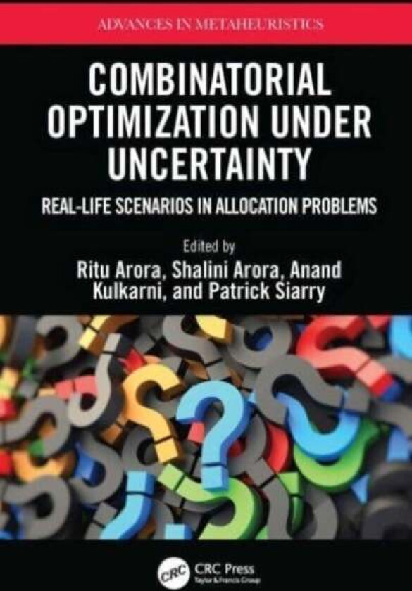 Combinatorial Optimization Under Uncertainty