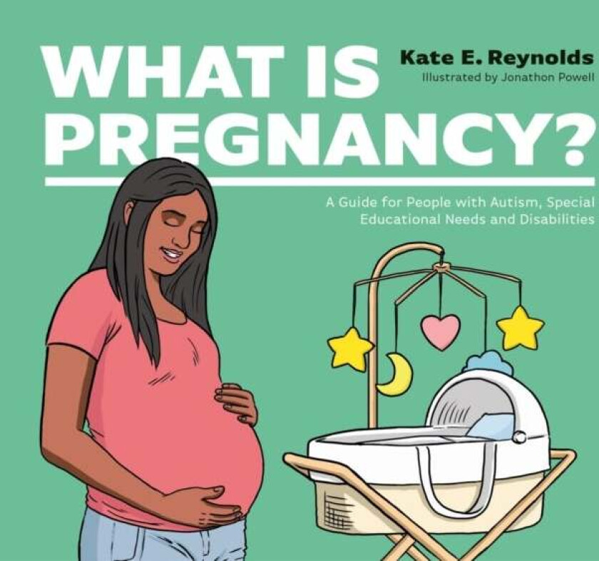 What Is Pregnancy? av Kate E. Reynolds