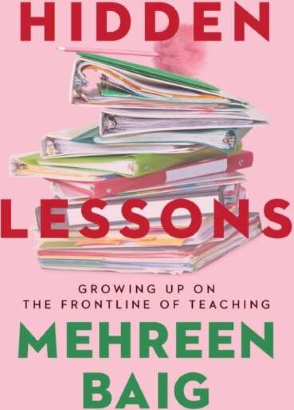 Hidden Lessons av Mehreen Baig