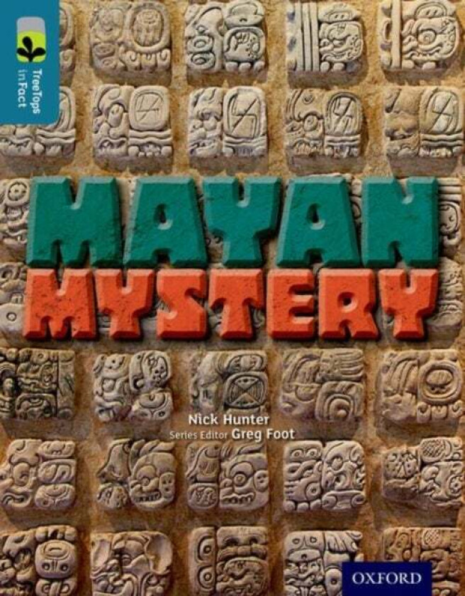 Oxford Reading Tree TreeTops inFact: Level 19: Mayan Mystery av Nick Hunter