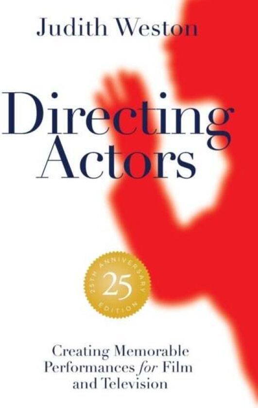 Directing Actors: 25th Anniversary Edition av Judith Weston