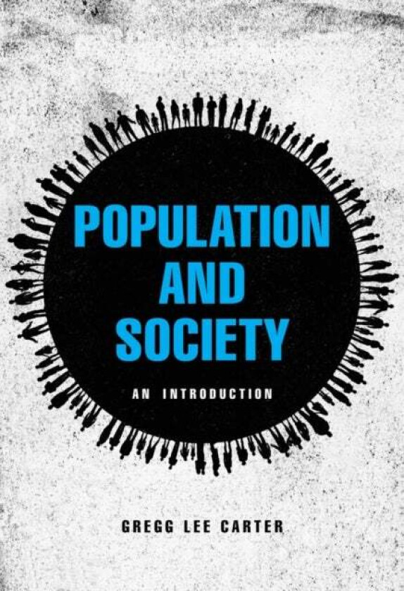 Population and Society av Gregg Lee Ph.D. (Bryant University) Carter