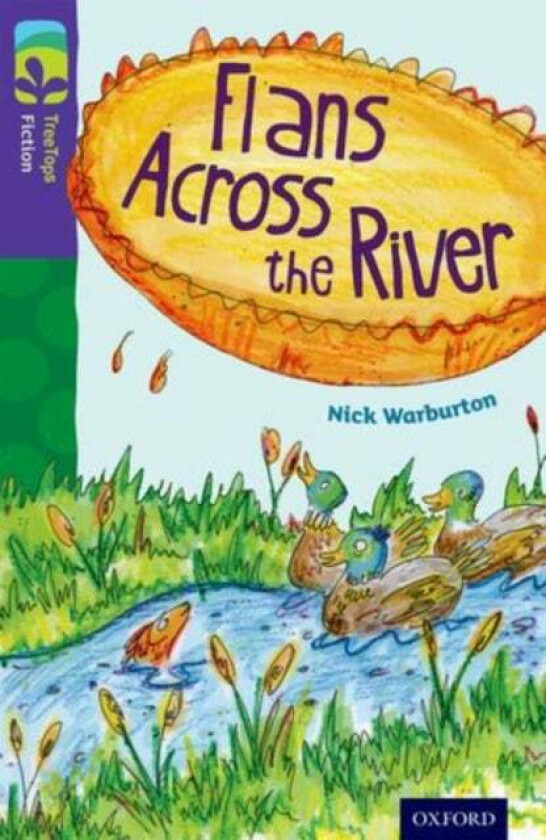 Oxford Reading Tree TreeTops Fiction: Level 11: Flans Across the River av Nick Warburton