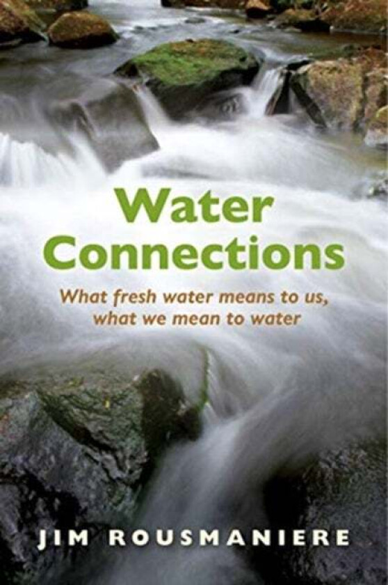 The Water Connections av Jim Rousmaniere