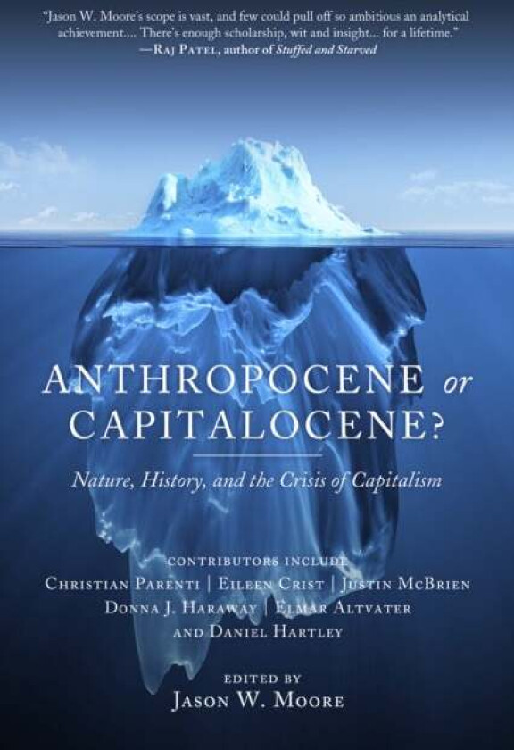 Anthropocene Or Capitalocene?