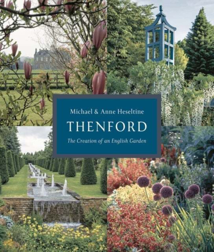 Thenford av Anne Heseltine, Michael Heseltine