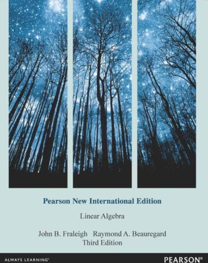 Linear Algebra av John B. Fraleigh, Raymond Beauregard