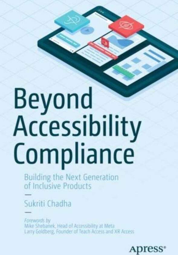 Beyond Accessibility Compliance av Sukriti Chadha