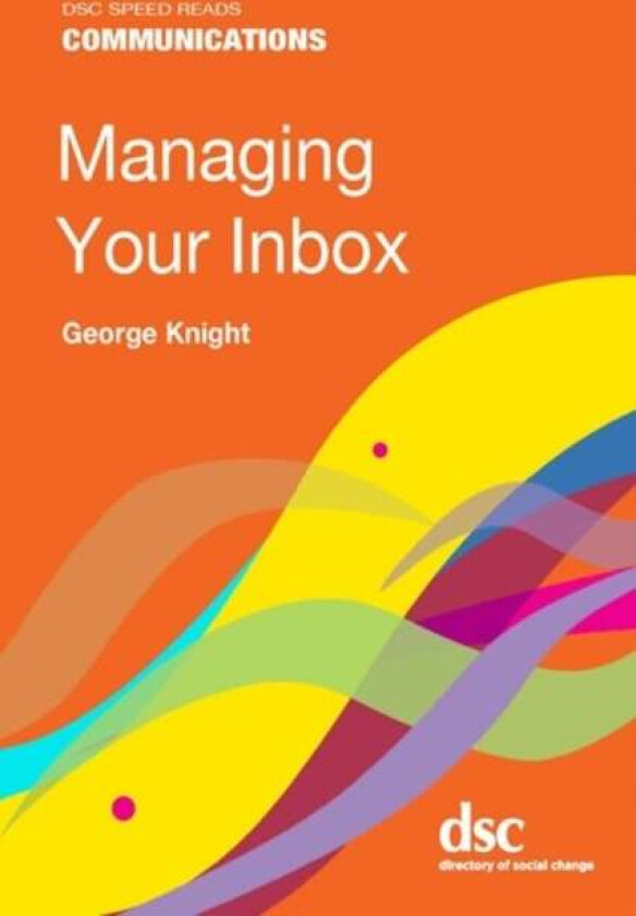Managing Your Inbox av George Knight