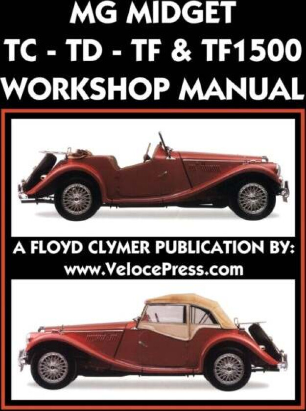 MG Midget Tc-Td-Tf-Tf1500 Workshop Manual av Mg Car Co