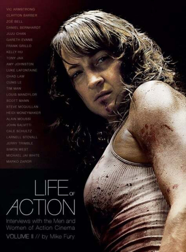 Life of Action II: Interviews with the Men and Women of Action Cinema av Mike Fury