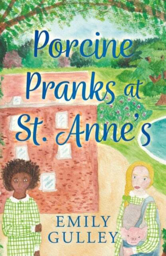 Porcine Pranks at St. Anne's av Emily Gulley
