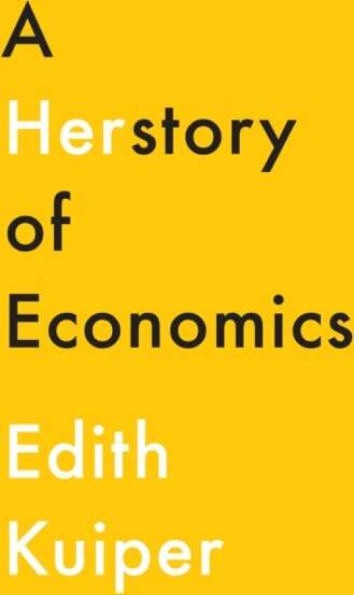 A Herstory of Economics av Edith Kuiper