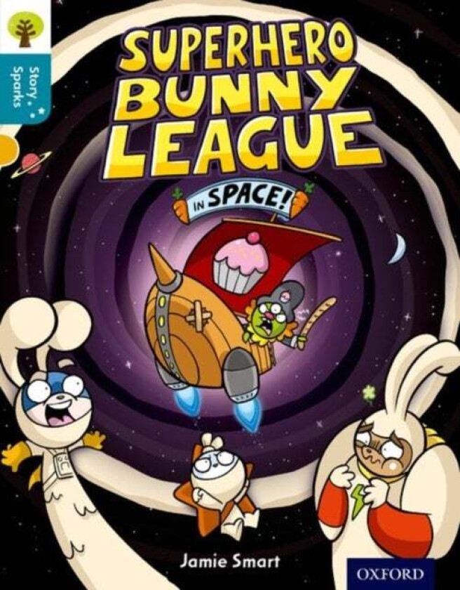 Oxford Reading Tree Story Sparks: Oxford Level 9: Superhero Bunny League in Space! av Jamie Smart