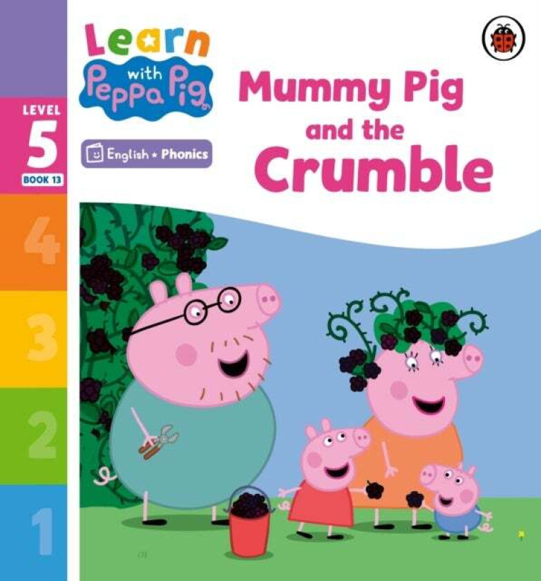Learn with Peppa Phonics Level 5 Book 13 - Mummy Pig and the Crumble (Phonics Reader) av Peppa Pig