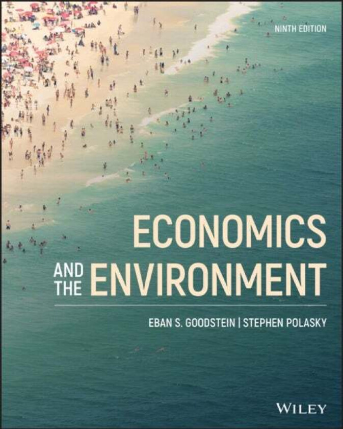 Economics and the Environment av Eban S. (Bard Center for Environmental Policy Goodstein, The National Teach-In), Stephen (University of Minnesota) Po
