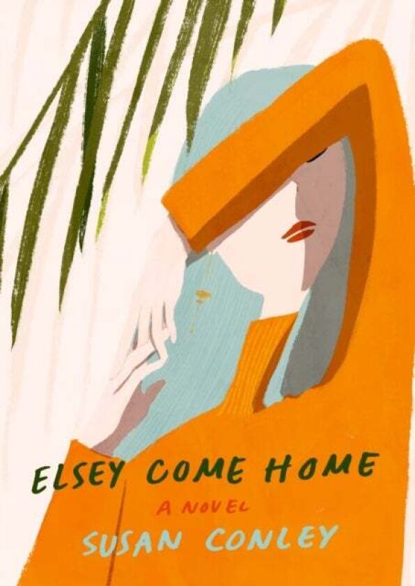 Elsey Come Home av Susan Conley