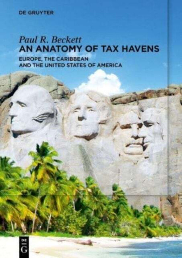 An Anatomy of Tax Havens av Paul R. Beckett