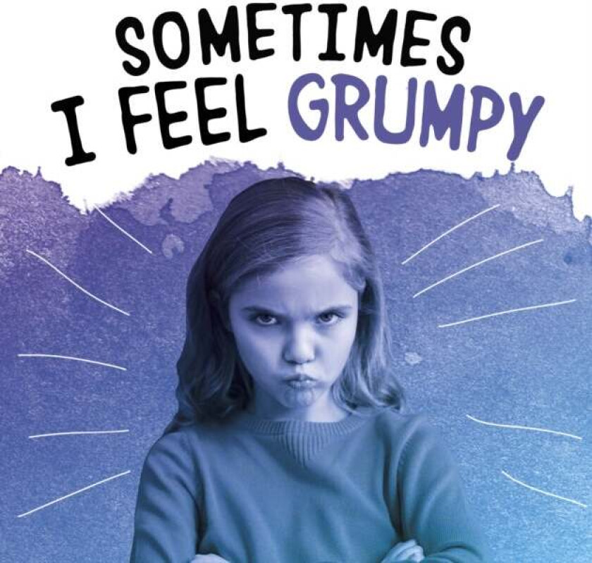Sometimes I Feel Grumpy av Jaclyn Jaycox