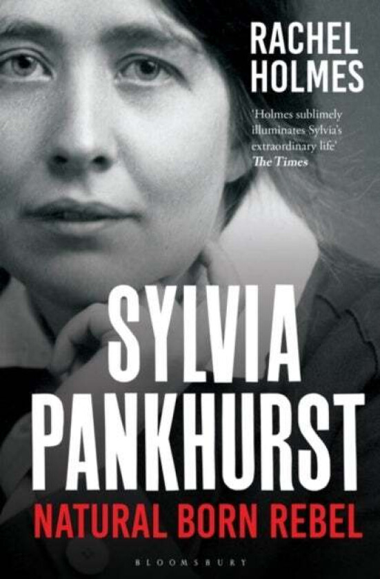 Sylvia Pankhurst av Rachel Holmes