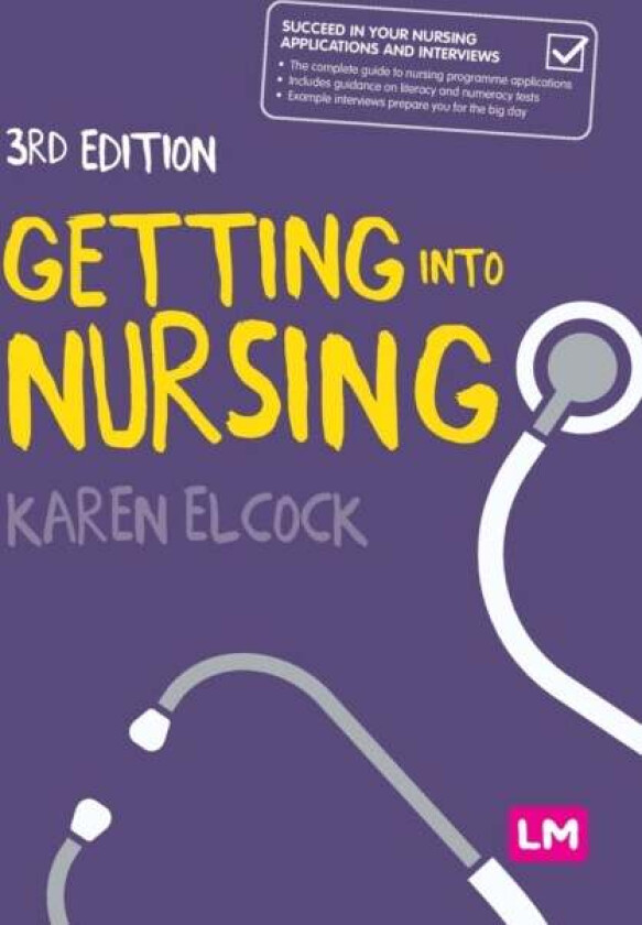 Getting into Nursing av Karen BSc MSc PGDip CertEdFE RN RNT FHEA Elcock