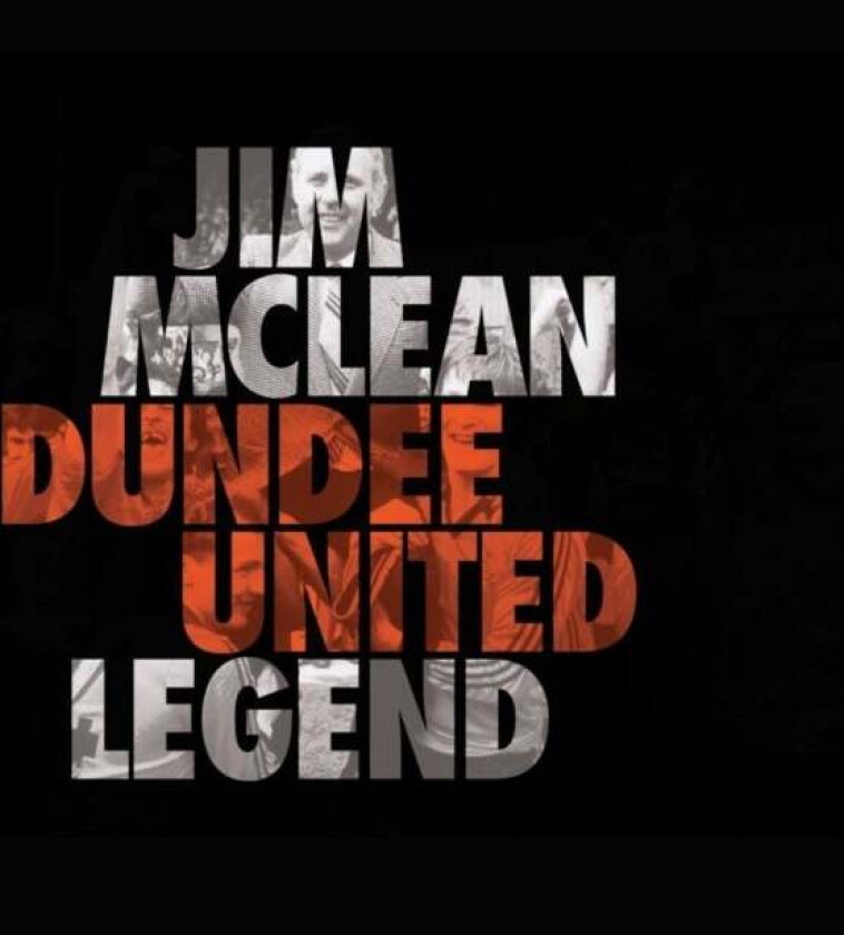 Jim Mclean Dundee United Legend av Steve Finan