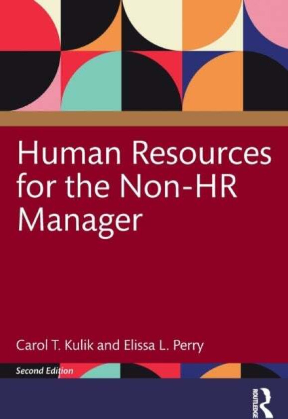 Human Resources for the Non-HR Manager av Carol T. Kulik, Elissa L. (Teachers College Columbia University) Perry