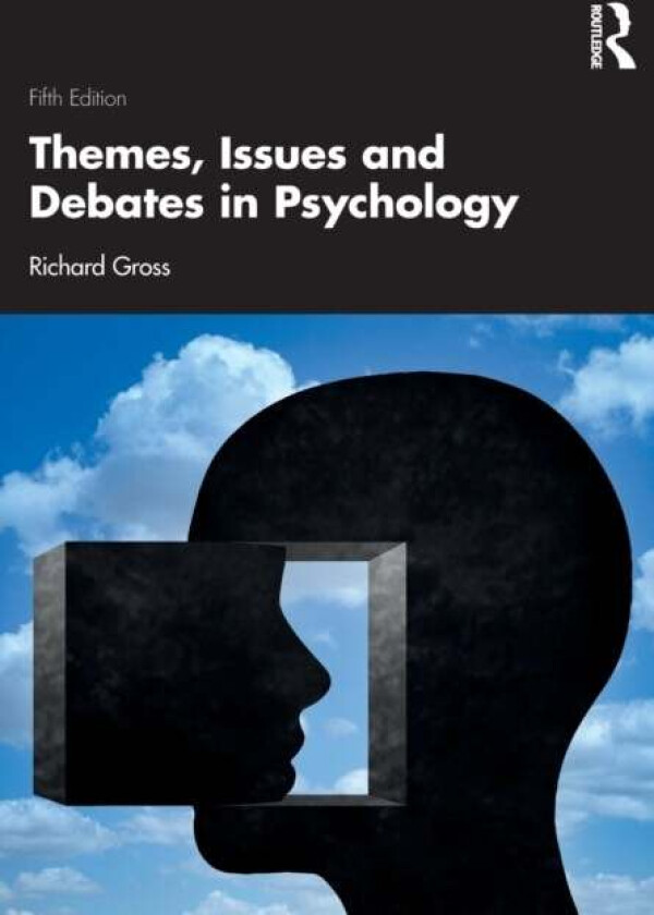 Themes, Issues and Debates in Psychology av Richard Gross