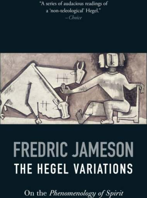 The Hegel Variations av Fredric Jameson
