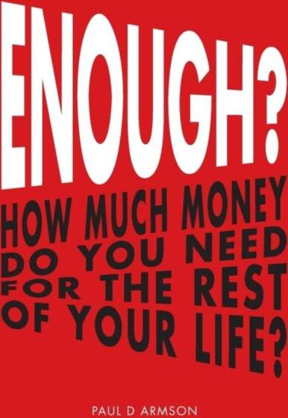 Enough? av Paul D Armson