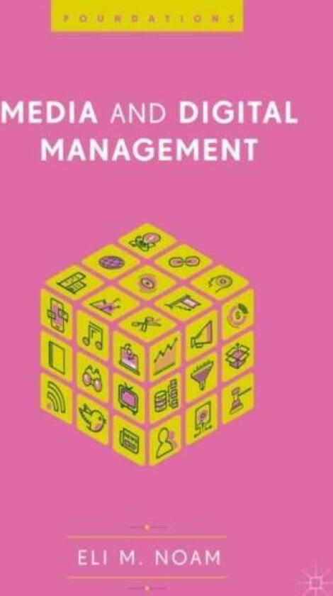 Media and Digital Management av Eli M. Noam