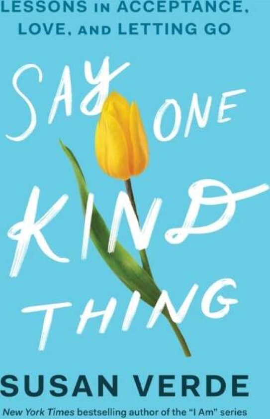 Say One Kind Thing av Susan Verde