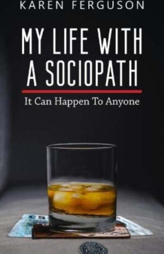 My Life With A Sociopath av Karen Ferguson