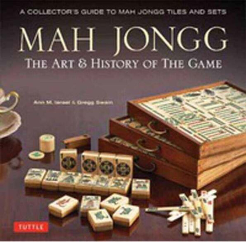 Mah Jongg: The Art of the Game av Ann Israel, Gregg Swain