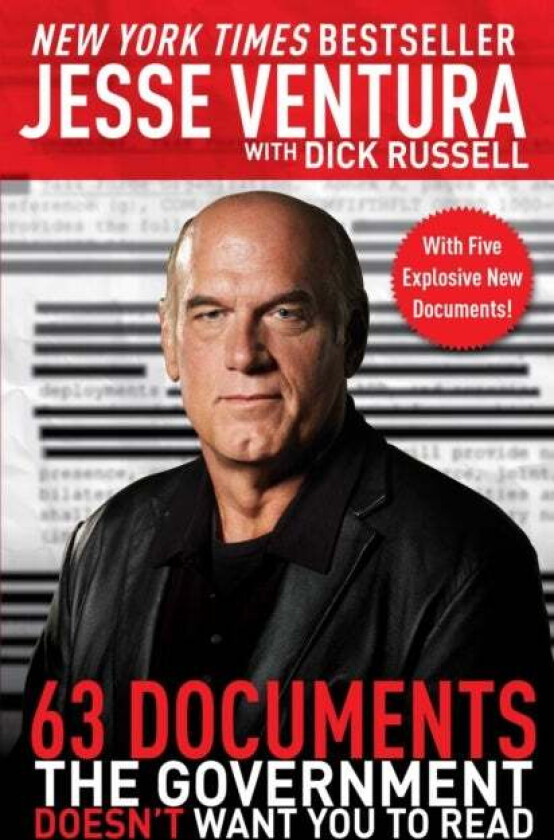 63 Documents the Government Doesn't Want You to Read av Jesse Ventura, Dick Russell