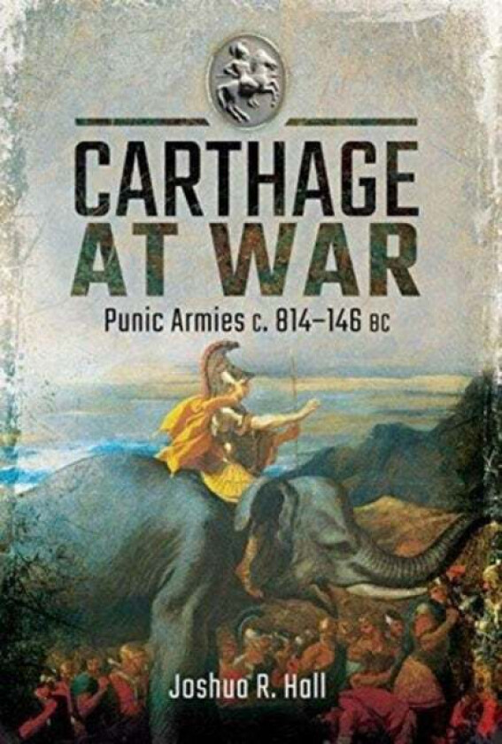 Carthage at War av Joshua Hall