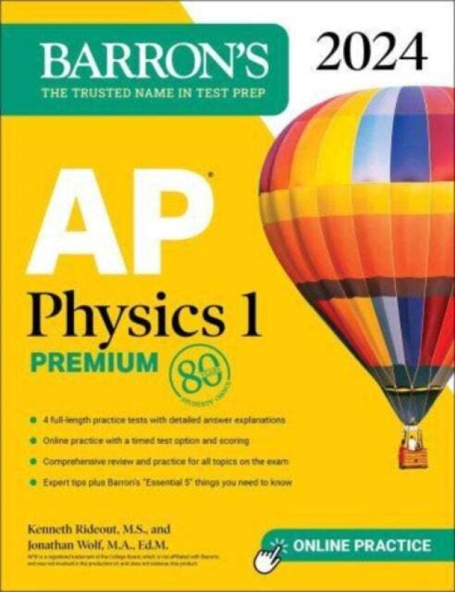 AP Physics 1 Premium, 2024: 4 Practice Tests + Comprehensive Review + Online Practice av Kenneth M.S. Rideout, Jonathan M.A. Ed. M Wolf