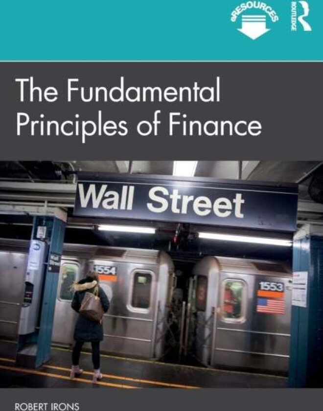 The Fundamental Principles of Finance av Robert Irons