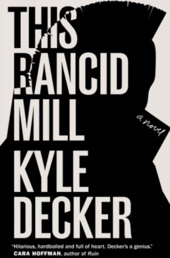 This Rancid Mill av Kyle Deckler