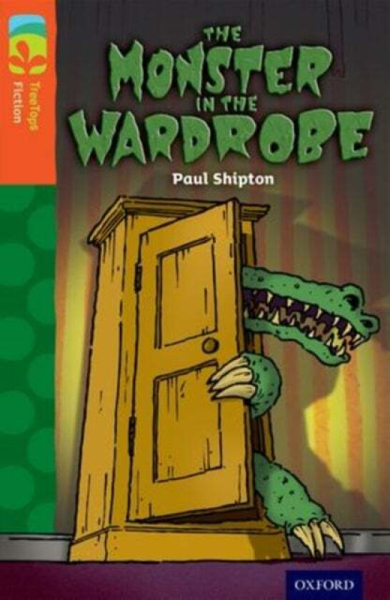 Oxford Reading Tree TreeTops Fiction: Level 13 More Pack A: The Monster in the Wardrobe av Paul Shipton