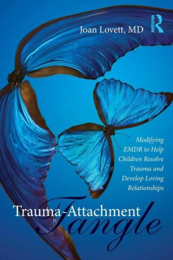 Trauma-Attachment Tangle av Joan Lovett