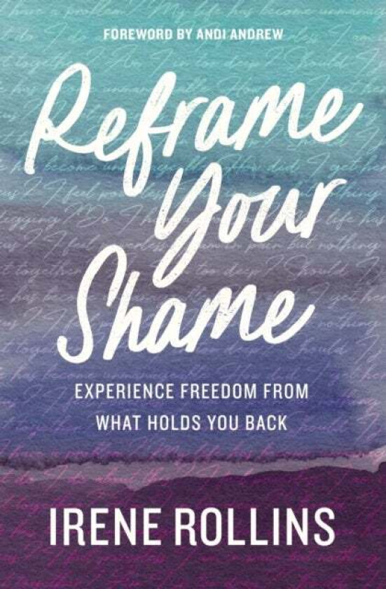 Reframe Your Shame av Irene Rollins