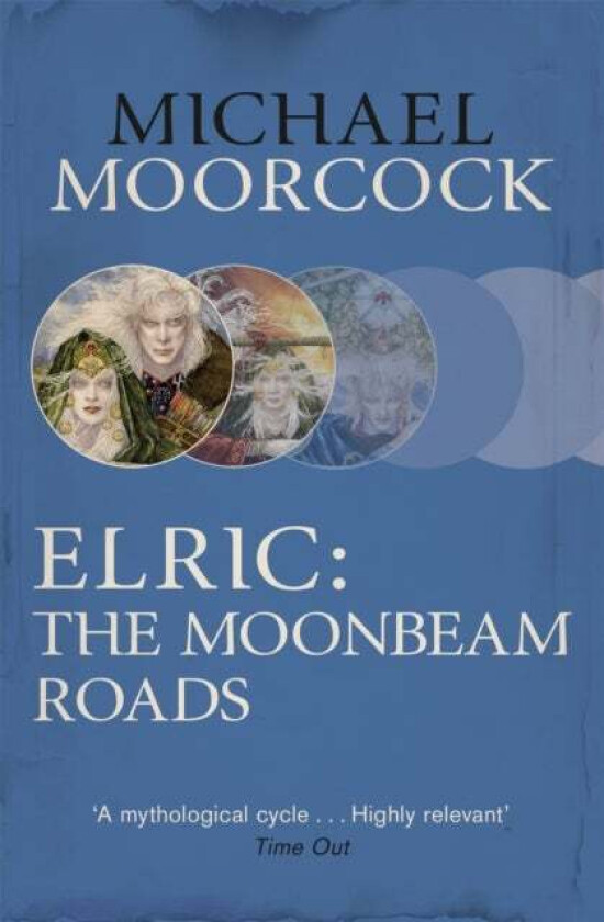 Elric: The Moonbeam Roads av Michael Moorcock